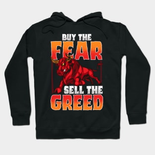 Investing Buy The Fear Sell The Greed Stock Market Hoodie